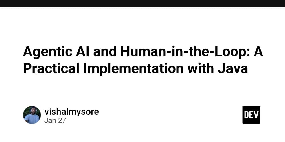 Agentic AI and Human-in-the-Loop: A Practical Implementation with Java