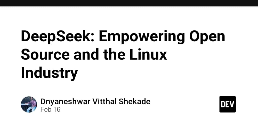 DeepSeek: Empowering Open Source and the Linux Industry